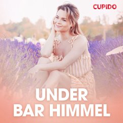 Under bar himmel - erotiska noveller (MP3-Download) - Cupido