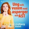 Ung och vuxen med asperger och AST... - Bild 1