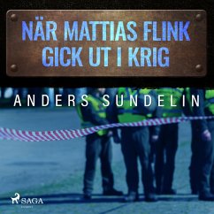 När Mattias Flink gick ut i krig (MP3-Download) - Sundelin, Anders