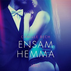 Ensam hemma - erotisk novell (MP3-Download) - Bech, Camille