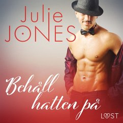 Behåll hatten på - erotisk novell (MP3-Download) - Jones, Julie