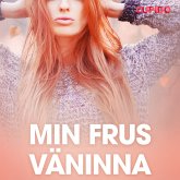 Min frus väninna - erotiska noveller (MP3-Download)