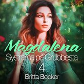 Systrarna på Grubbesta 4: Magdalena - historisk erotik (MP3-Download)