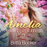 Systrarna på Grubbesta 2: Amelia - historisk erotik (MP3-Download)