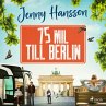 75 mil till Berlin (MP3-Download) - Bild 1