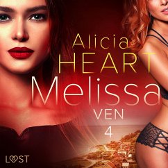 Melissa 4: Ven - erotisk novell (MP3-Download) - Heart, Alicia