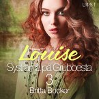 Systrarna på Grubbesta 3: Louise - historisk erotik (MP3-Download)