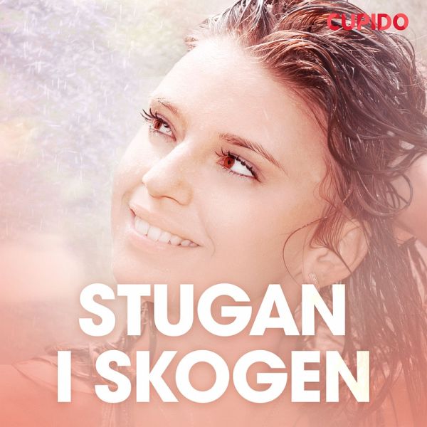 Stugan i skogen – erotisk novell (MP3-Download)