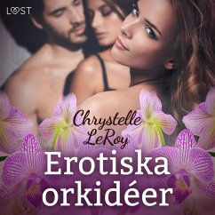Erotiska orkidéer - erotisk novell (MP3-Download) - LeRoy, Chrystelle