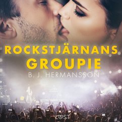 Rockstjärnans groupie - erotisk novell (MP3-Download) - Hermansson, B. J.