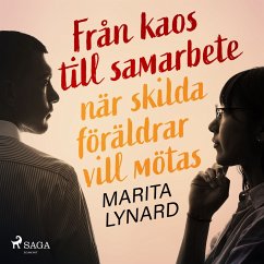 Från kaos till samarbete: när skilda föräldrar vill mötas (MP3-Download) - Lynard, Marita