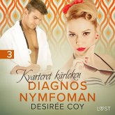 Kvarteret kärleken: Diagnos nymfoman - erotisk novell (MP3-Download)