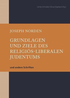 Grundlagen und Ziele des religiös-liberalen Judentums - Norden, Joseph