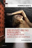 DIE ENTFÜHRUNG DER KAREN WALLENSTEIN - ALBERS & TAKFORT ERMITTELN