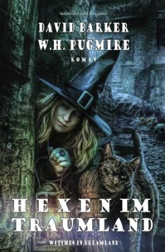 Hexen im Traumland - Witches in Dreamland - Pugmire, W. H.;Barker, David