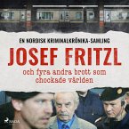 Josef Fritzl och fyra andra brott som chockade världen (MP3-Download)