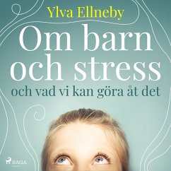 Om barn och stress och vad vi kan göra åt det (MP3-Download) - Ellneby, Ylva