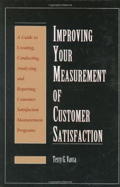 Improving Your Measurement of Customer Satisfaction (eBook, PDF) - Vavra, Terry G.