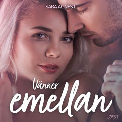 Vänner emellan - erotisk novell (MP3-Download) - L., Sara Agnès