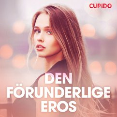 Cover Den förunderlige Eros - erotiska noveller (MP3-Download)