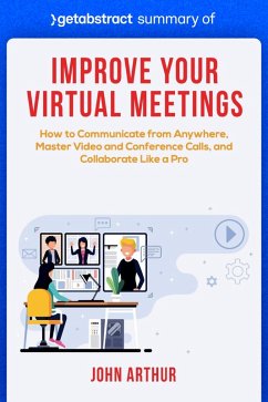 Summary of Improve Your Virtual Meetings by John Arthur (eBook, ePUB) - getAbstract AG