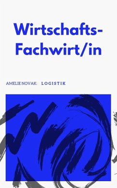 Wirtschaftsfachwirt/in - Fachwirt in Logistik (eBook, ePUB) - Novak, Amelie