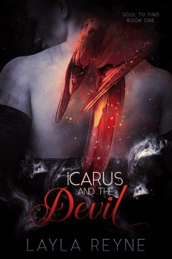 Icarus and the Devil (Soul to Find, #1) (eBook, ePUB) - Reyne, Layla