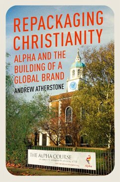 Repackaging Christianity - Atherstone, Andrew