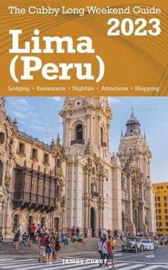 Lima (Peru) The Cubby 2023 Long Weekend Guide - Cubby, James