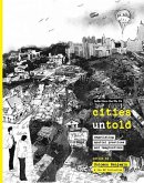 Cities Untold - Negotiating Spatial Practices and Imaginations