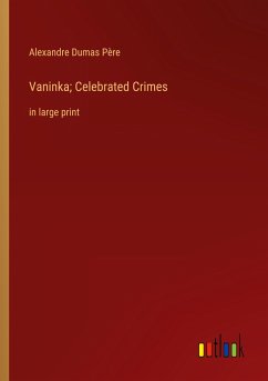 Vaninka; Celebrated Crimes