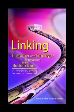 Linking Customer and Employee Satisfaction to the Bottom Line (eBook, PDF) - Allen, Derek R.; Wilburn, Morris