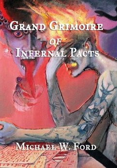 Grand Grimoire of Infernal Pacts - Ford, Michael W.