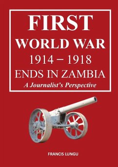 First World War 1914-1918 Ends in Africa - Lungu, Francis