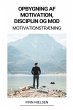 Opbygning af Motivation, Disciplin og... - Bild 1