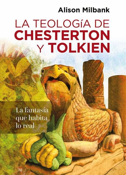 La teología de Chesterton y Tolkien La teología de Chesterton y Tolkien