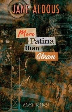 More Patina than Gleam - Aldous, Jane
