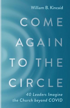 Come Again to the Circle - Kincaid, William B.