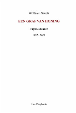 Een graf van honing - Swets, Wolfram