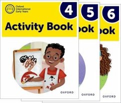 Oxford International Early Years: Activity Books 4-6 Pack - Roberts, Deborah; Bilgrami, Shahbano; Cowley, Susan