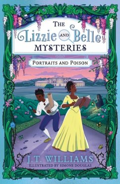 The Lizzie and Belle Mysteries: Portraits and Poison - Williams, J.T.
