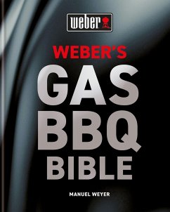 Weber's Gas Barbecue Bible - Weyer, Manuel