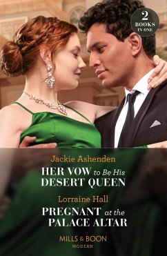 Her Vow To Be His Desert Queen / Pregnant At The Palace Altar - Ashenden, Jackie; Hall, Lorraine