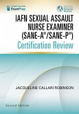 IAFN Sexual Assault Nurse Examiner (SANE-A®/SANE-P®) Certification Review, Second Edition (eBook, ePUB)