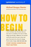 Summary of How to Begin by Michael Bungay Stanier (eBook, ePUB)