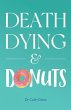 Death, Dying & Donuts (eBook, ePUB) - Bild 1