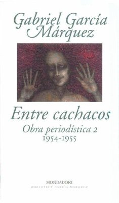 Obra periodística. T.2. Entre cachacos - García Márquez, Gabriel