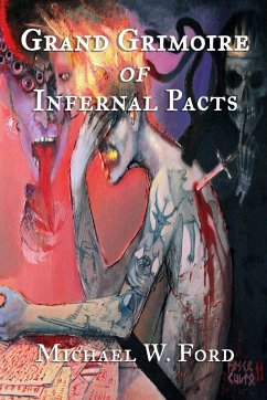 Grand Grimoire of Infernal Pacts - Ford, Michael W.