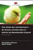Une étude des entrepreneurs de fermes avicoles dans le district de Banaskantha Gujarat