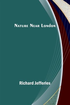 Nature Near London - Jefferies, Richard